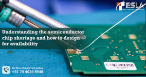 Understanding the semiconductor chip shortage and how to design for availability