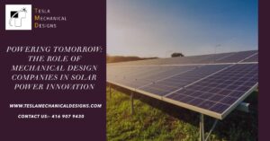 Mechanical Design Companies in Solar Power Innovation